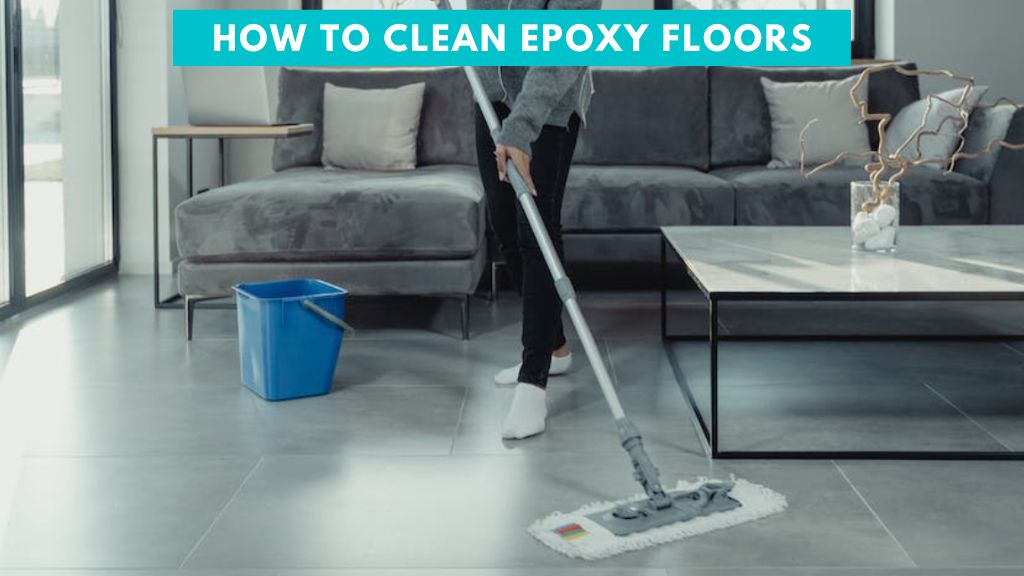 how to clean epoxy floors